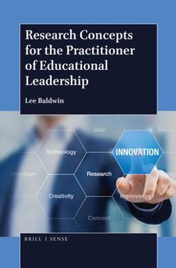Research Concepts for the Practitioner of Educational Leadership  9789004365131 Front Cover