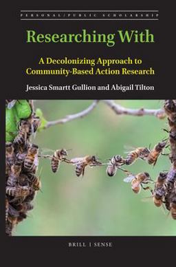 Researching With A Decolonizing Approach to Community-Based Action Research  9789004424838 Front Cover