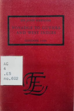A True Declaration of the Troublesome Voyage of M. John Hawkins to the Parties of Guyana and the West Indies