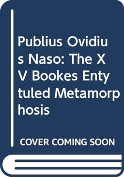 The XV Bookes Entytuled Metamorphosis
