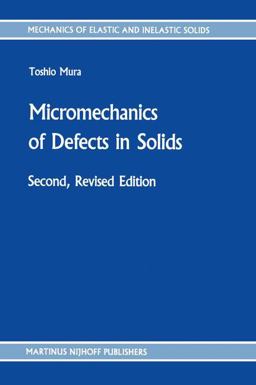Micromechanics of Defects in Solids 2nd 9789024732562 Front Cover