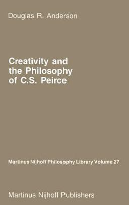 Creativity and the Philosophy of C. S. Peirce