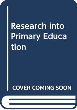 Research into Primary Education Research into Primary Education
