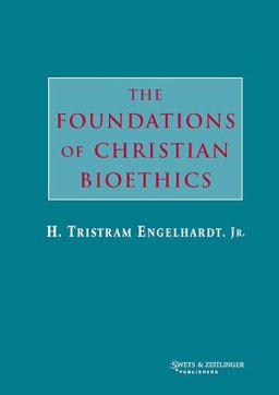 Foundations of Christian Bioet  9789026515576 Front Cover