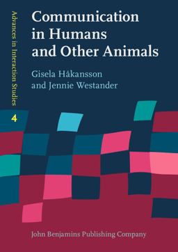 Communication in Humans and Other Animals  9789027204585 Front Cover