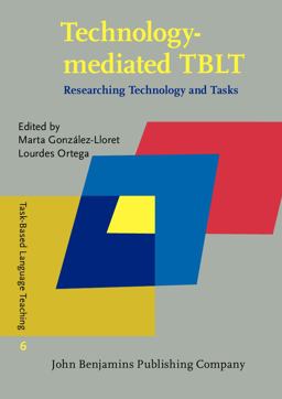 Technology-Mediated TBLT Researching Technology and Tasks  9789027207289 Front Cover