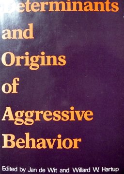 Determinants and Origins of Aggressive Behavior
