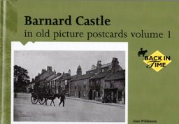 Barnard Castle in Old Picture Postcards