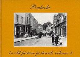 Pembroke in Old Picture Postcards