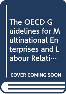 OECD Guidelines for Multinational Enterprises and Labour Relations