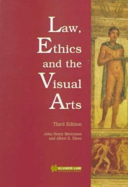 Law, Ethics, and the Visual Arts