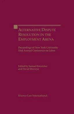 Alternative Dispute Resolution in the Employment Arena