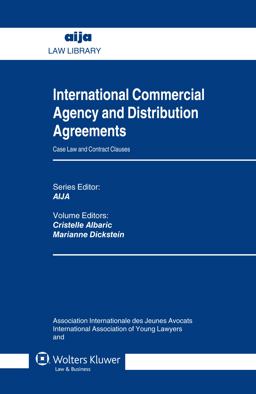 International Commercial Agency and Distribution Agreements Case Law and Contract Clauses  9789041126252 Front Cover