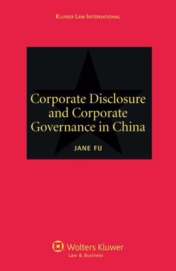 Corporate Disclosure and Corporate Governance in China Corporate Disclosure and Corporate Governance in China
