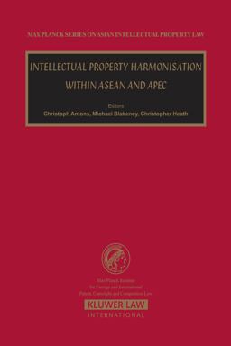 Intellectual Property Harmonisation Within ASEAN and APEC