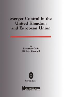 Merger Control in the United Kingdom and European Union Merger Control in the United Kingdom and European Union
