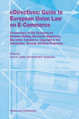 EDirectives: Guide to European Union Law on E-Commerce