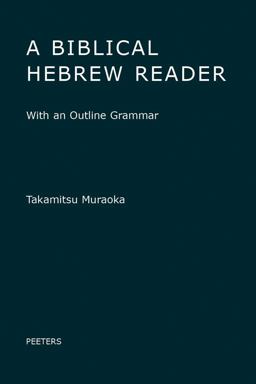 A Biblical Hebrew Reader A Biblical Hebrew Reader