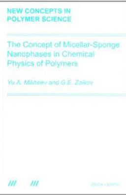 The Concept of Micellar-Sponge Nanophases in Chemical Physics of Polymers