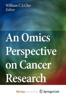 An Omics Perspective on Cancer Research