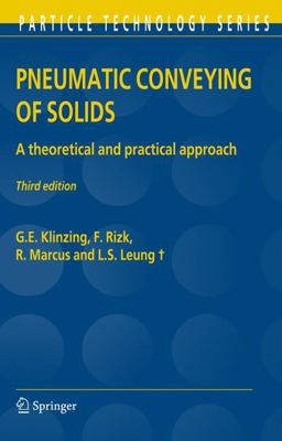 Pneumatic Conveying of Solids A Theoretical and Practical Approach 3rd 9789048136087 Front Cover
