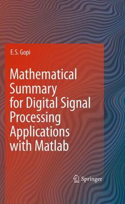 Mathematical Summary for Digital Signal Processing Applications with Matlab  9789048137466 Front Cover
