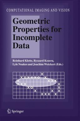 Geometric Properties for Incomplete Data Geometric Properties for Incomplete Data