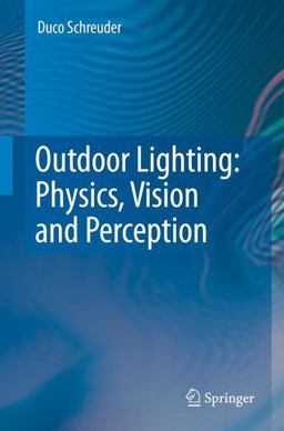 Outdoor Lighting Physics, Vision and Perception  9789048179305 Front Cover