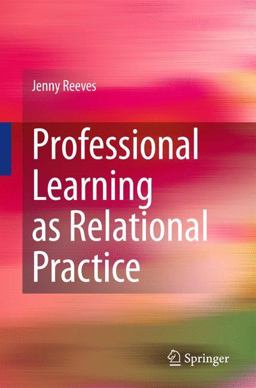 Professional Learning As Relational Practice