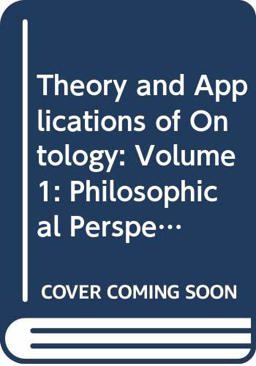 Theory and Applications of Ontology