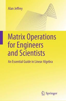 Matrix Operations for Engineers and Scientists Matrix Operations for Engineers and Scientists
