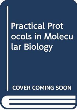 Practical Protocols in Molecular Biology