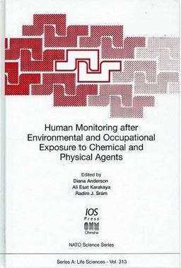 Human Monitoring after Environmental and Occupational Exposure to Chemical and Physical Agents