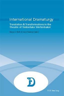 International Dramaturgy Translation and Transformations in the Theatre of Timberlake Wertenbaker  9789052013961 Front Cover