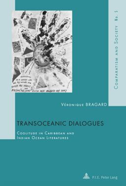 Transoceanic Dialogues Coolitude in Caribbean and Indian Ocean Literatures  9789052014180 Front Cover
