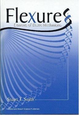 Flexures Elements of Elastic Mechanisms  9789056992613 Front Cover