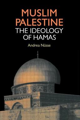 Muslim Palestine The Ideology of Hamas  9789057023347 Front Cover