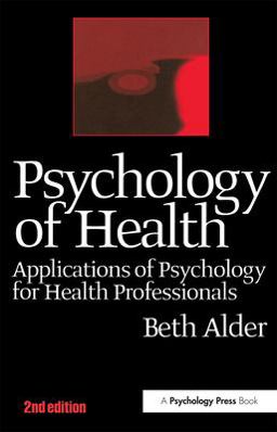 Psychology of Health Applications of Psychology for Health Professionals 2nd 9789057024948 Front Cover
