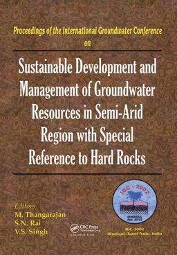 Sustainable Development and Management of Groundwater Resources in Semi-Arid Regions with Special Reference to Hard Rocks