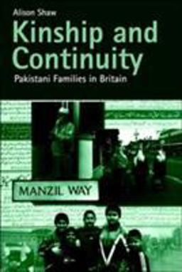 Kinship and Continuity Pakistani Families in Britain  9789058230768 Front Cover