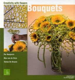 Bouquets Creativity with Flowers  9789058561886 Front Cover