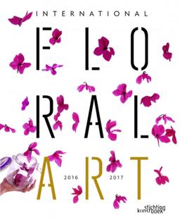 International Floral Art 2016/2017  9789058565419 Front Cover