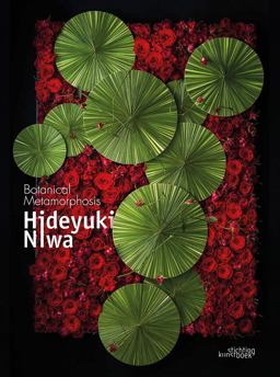 Hideyuki Niwa Botanical Metamorphosis  9789058566065 Front Cover