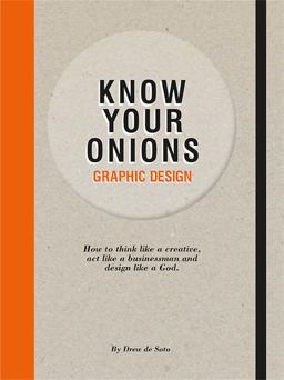 Know Your Onions: Graphic Design  9789063692582 Front Cover