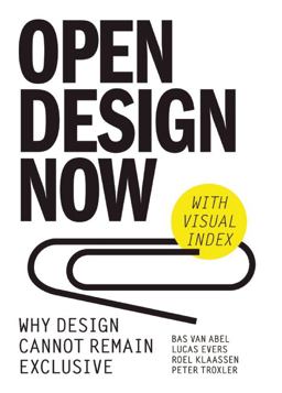 Open Design Now Why Design Cannot Remain Exclusive 1st 2011 9789063692599 Front Cover