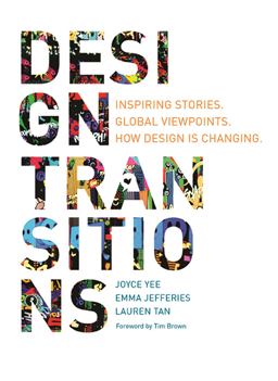 Design Transitions Inspiring Stories. Global Viewpoints. How Design Is Changing  9789063693213 Front Cover