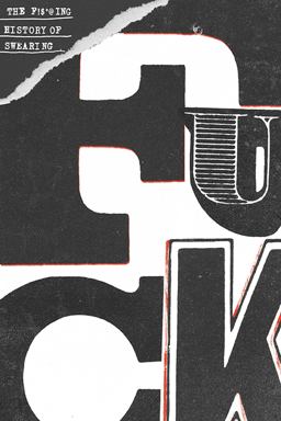 F***ing History of Swearing  9789063694678 Front Cover