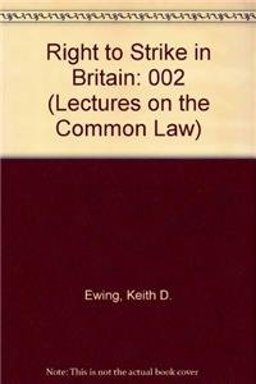 The Right to Strike in Britain and The English Floating Charge