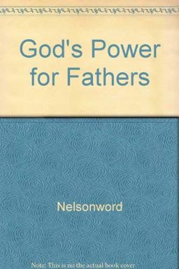 Gods Power for Fathers