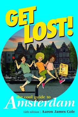 Get Lost! - Cool Guide to Amsterdam